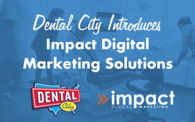 Dental City Teams Up to Help Clients Make an IMPACT 
