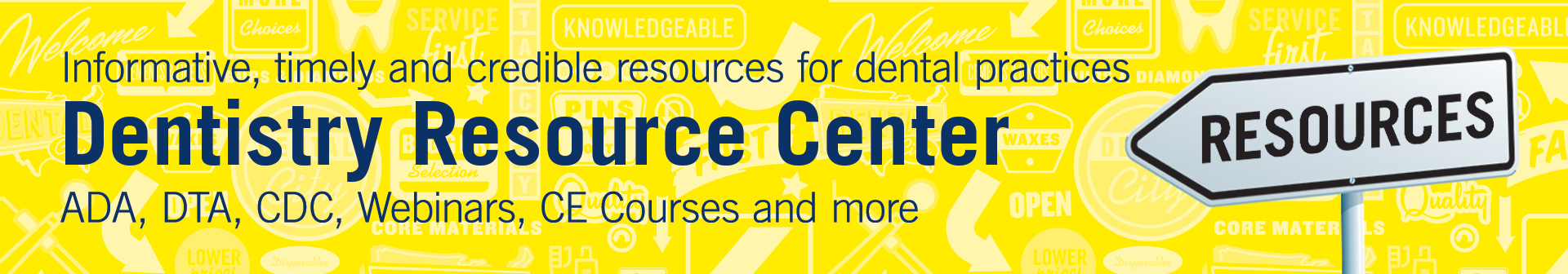 Resource-Center_header YELLOW Dentistry Resource Center